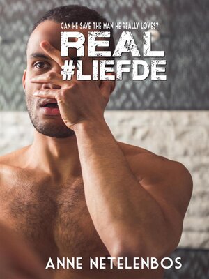 cover image of REAL#liefde | can he save the man he really loves?